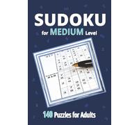 Sudoku for Medium Level: 140 Medium Puzzles for Adults