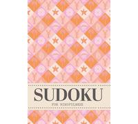 Sudoku For Mindfulness: Puzzles For Calm And Focus