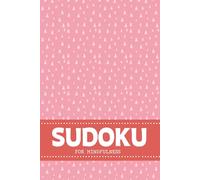 Sudoku For Mindfulness: Puzzles For Rest And Relaxation For Teens And Adults