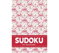 Sudoku For Mindfulness: Puzzles For Teens And Adults To Rest And Relax
