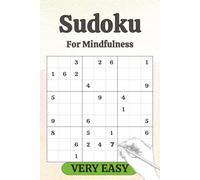 Sudoku For Mindfulness: VERY EASY: Mindfulness Sudoku Puzzles for Beginners, Kids, Seniors | Help Calm the Mind, Relax and Focus | 6x9 inches, 110 pages | 50+ VERY EASY Puzzles | Solutions Included