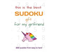 Sudoku for my Girlfriend: This is the best gift 200 puzzles from easy to hard | LGBTQ Pride | Fun & Relaxation | Unicorn Game Book