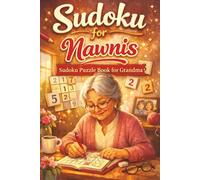 Sudoku for Nawnis: Sudoku Puzzle Book for Grandma | LARGE PRINT | One Puzzle Per Page with Quotes Inside | 50+ Puzzles | 6x9 Inches, 110 pages | Solutions Included