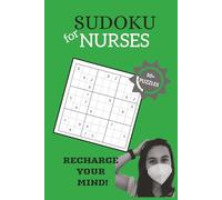 Sudoku for Nurses: Sudoku for Nurses Puzzle Book with Relatable Quotes | 6x9 inches, 110 pages | 50+ Puzzles | Solutions Included