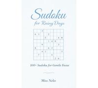 Sudoku for Rainy Days: 100+ Sudoku for gentle focus