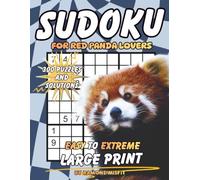 Sudoku for Red Panda Lovers: 300 Puzzles & Solutions from Easy to Extreme with Positive Affirmations for Adults
