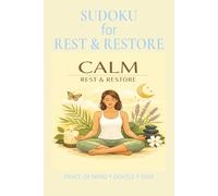 Sudoku for Rest & Restore: Sudoku for Rest & Restore | Help Calm The Mind, Relax, and Focus | 6x9 inches,110 pages | 50+ Puzzles | Solutions Included