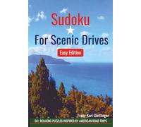 Sudoku For Scenic Drives: 50+ Easy and Relaxing Sudoku Puzzles with Solutions for Adults Inspired by Scenic Drives in the United States