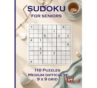 Sudoku for Seniors: 110 Medium Puzzles to keep your brain sharp Vol. 2