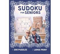 Sudoku for Seniors: 200 Puzzles with Large Print | Big A4 Format | 3 Difficulty Levels: Easy, Medium, and Hard | Solutions Included for Daily Brain Training