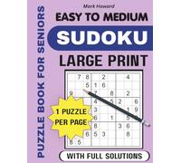 Sudoku for Seniors Large Print: 150 Easy to Medium Puzzles for Gentle Brain Training, Relaxation & Mental Fitness (with Solutions)