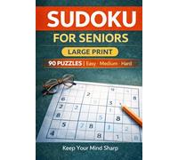 Sudoku for Seniors Large Print: 90 Easy, Medium & Hard Puzzles to Keep Your Mind Sharp - Relaxing Brain Games for Adults 60+