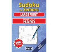 Sudoku for Seniors, Large Print, Hard Level, Vol. 1: 200 Hard level puzzles, senior sudoku book, large print, easy-to-read sudoku, ideal for advanced ... activity, logic game, gift for grand parents