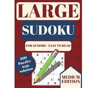 Sudoku For Seniors Medium Edition: 300 Large Print Puzzles to Sharpen Memory and Keep the Mind Engaged