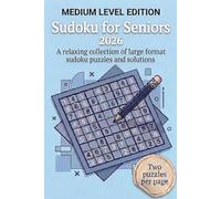 Sudoku for Seniors - Medium Level Edition: A relaxing collection of large format sudoku puzzles and solutions