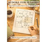Sudoku For Seniors: Relaxing Large Print Puzzles - Easy to Medium