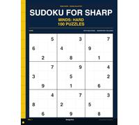 Sudoku for Sharp Minds: Hard Volume 1: 100 Hard Puzzles Worth Your Time - No Filler, Full Solutions