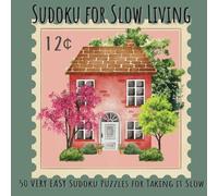 Sudoku for Slow Living: 50 VERY EASY Sudoku puzzles for taking it slow