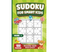 Sudoku for Smart Kids: Volume 1: 100 Easy 9x9 Sudoku Puzzles with Solutions - 6x9 Large Print Puzzle Book for Kids Ages 8-12