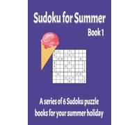 Sudoku for Summer Book 1: 55 Puzzles