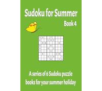 Sudoku for Summer Book 4: 55 Puzzles