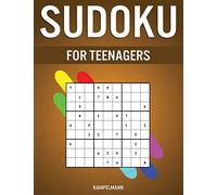 Sudoku for Teenagers: 200 Easy, Medium and Hard Sudokus with Solutions for Teens