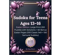 Sudoku for Teens Ages 13-16: Easter Edition: Large Print 200 Puzzles with Solutions + 60 Bonus Easter Pages (100 Classic 9x9 + 100 Samurai Sudoku)