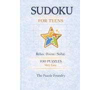 Sudoku for Teens: Sudoku Puzzles for Teens | Relax, Focus, Solve | 6x9 Inches | 100 puzzles | Solutions Included