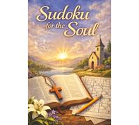 Sudoku for the Soul: Sudoku Puzzles for Relaxation and Quiet Focus | 6x9 Inches, 110 Pages | 50+ Puzzles | Solutions Included