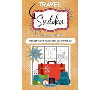 Sudoku for Travel: 350 Puzzles with Solutions for Flights, Road Trips, and Screen-Free Adventures, Pocket Size: A Compact 5x8 Puzzle Book for Adults ... and Full Answer Key, Brain Game Logic Puzzle