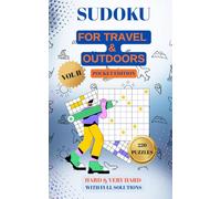 Sudoku for Travel & Outdoors - Pocket Edition, Volume 2: 220 Hard & Very Hard Puzzles, Rules and Solutions, 5 x 8 Inch Edition for Traveling and Outdoor