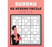 Sudoku Force 1 - 100 Grilles de Niveau Facile: Activité de Détente et de Stimulation Intellectuelle