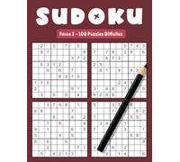 Sudoku Force 3 - 100 Puzzles Difficiles: Activité Parfaite pour Développer votre Patience et Logique
