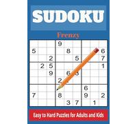 Sudoku frenzy: Easy to Hard Puzzle for Adults and Kids: Sudoku puzzles Easy to Read Print about Numbers, Puzzles and More | 6x9 inch, 122 pages | 228 ... Gift for Vacations, Holidays and Free Times