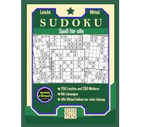 Sudoku für Erwachsene - 500 Leichte und Mittlere Rätsel mit Lösungen: 250 Leichte + 250 Mittlere Sudokus. Großformat 21,59 × 27,94 cm. 6 Rätsel pro Seite. Nur eine Lösung pro Sudoku