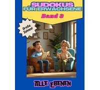 SUDOKU FÜR ERWACHSENE. GROSSE ZAHLEN. VOL. 3: Sudokus für Senioren: Große Zahlen für einen agilen Geist. Haben Sie Spaß, entspannen Sie sich und stärken Sie Ihr Gehirn mit leicht lesbaren Sudokus.