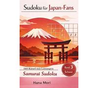 Sudoku für Japan-Fans: Samurai Sudoku, 140 Sudokus mit Lösungen