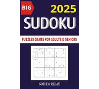 Sudoku Games for Adults and Seniors: Large Print Puzzle book for Fun and relaxation. From Easy to Very hard- with solutions