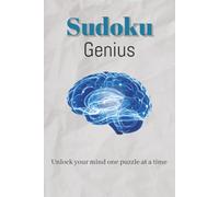Sudoku Genius Puzzle Book: Sudoku puzzles to become a genius | Sharpen focus, Strengthen logic, Keep your mind active | 6x9 inches, 110 pages | 50+ puzzles | Solutions included