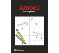SUDOKU Getting Better: Sudoku Puzzle Book for Adults - 50 Challenging Puzzles | 100 Pages of Brain-Boosting Fun in a Handy 7"x10" Size