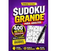SUDOKU GRANDE PARA ADULTOS: 400 RETOS PROGRESIVOS