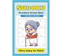 Sudoku - Grandma knows best: Every Puzzle comes with a loving advice from Granny | 6x9 inches, 110 pages | 50+ Puzzles...Gifts for Vacations, Holidays and Free Times
