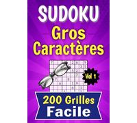 Sudoku Gros Caractères - 200 Grilles Faciles - Format A5: Une Grille par Page - Confort de Lecture - Solutions Incluses - Volume 1