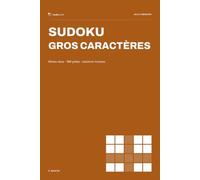 Sudoku gros caractères: Cent grilles et jamais besoin de deviner