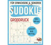 Sudoku Großdruck - Band 1 | 400+ Rätsel von Leicht bis Mittel für Erwachsene & Senioren: Gut lesbare Sudokus im Großformat mit Lösungen und 100 Bonus-Rätseln per QR-Code