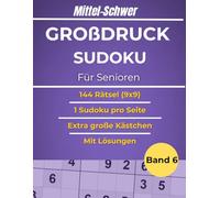 Sudoku Großdruck für Senioren - 144 Sudoku Rätsel MITTEL bis SCHWER (9x9) | Rätselbuch mit großen Kästchen | Anspruchsvolle Logikrätsel & Denksport: ... SCHWER (9x9) | Rätselbuch mit großen Kästchen