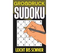 Sudoku Großdruck für Senioren: Sudoku Leicht bis Schwer - Sudoku Rätsel für Senioren mit Lösungen