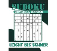 Sudoku Großdruck Senioren Leicht Bis Schwer: 600 Rätsel mit Lösungen