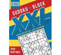 Sudoku Großdruck XXL für Erwachsene und Senioren - 200 gut lesbare Rätsel von leicht bis mittel mit extra großen Zahlen: Übersichtlicher Sudoku-Block ... für entspanntes Rätseln ohne Augenanstrengung