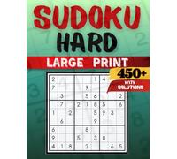 Sudoku Hard Large Print: Puzzles for Adults - Over 450 Hard and Engaging Challenges with Answers. A Great Way to Improve Memory, Focus, and Keep Your Brain in Top Shape.